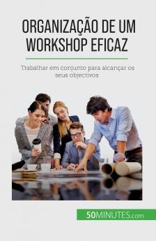 Organiza����o de um workshop eficaz