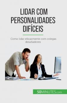 Lidar com personalidades dif��ceis