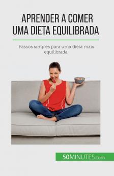 Aprender a comer uma dieta equilibrada