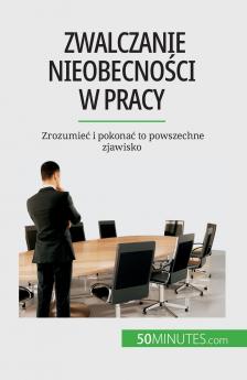 Zwalczanie nieobecno��ci w pracy