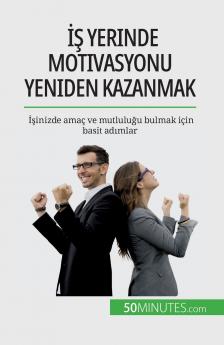 ���� yerinde motivasyonu yeniden kazanmak