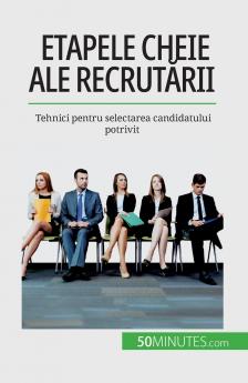 Etapele cheie ale recrut��rii