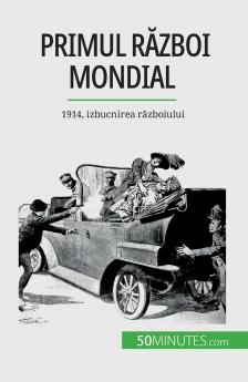 Primul R��zboi Mondial (Volumul 1)