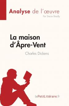 La maison d'��pre-Vent de Charles Dickens (Analyse de l'��uvre)
