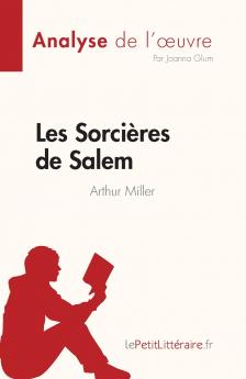 Les Sorci��res de Salem de Arthur Miller (Analyse de l'��uvre)