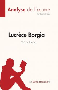 Lucr��ce Borgia de Victor Hugo (Fiche de lecture)