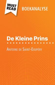 De Kleine Prins van Antoine de Saint-Exupéry (Boekanalyse)