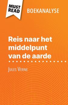 Reis naar het middelpunt van de aarde van Jules Verne (Boekanalyse)
