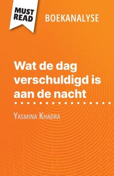 Wat de dag verschuldigd is aan de nacht van Yasmina Khadra (Boekanalyse)