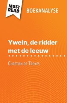 Ywein de ridder met de leeuw van Chrétien de Troyes (Boekanalyse)