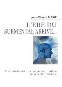 L'ERE DU SURMENTAL ARRIVE...