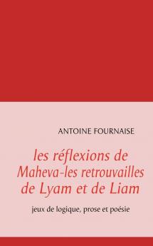 les réflexions de Maheva-les retrouvailles de Lyam et de Liam