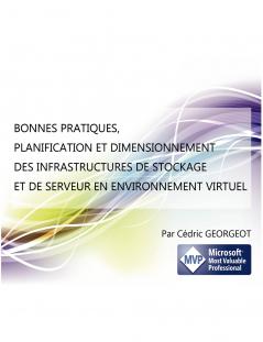 BONNES PRATIQUES PLANIFICATION ET DIMENSIONNEMENT DES INFRASTRUCTURES DE STOCKAGE ET DE SERVEUR EN ENVIRONNEMENT VIRTUEL