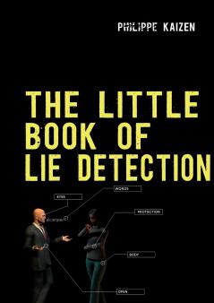 The little book of lie detection