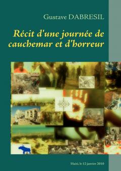 Recit d'une journee de cauchemar et d'horreur