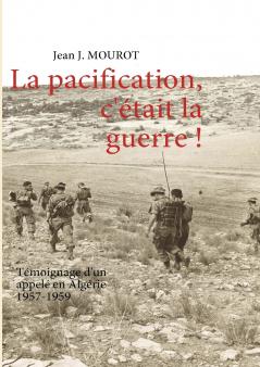La pacification c'était la guerre !