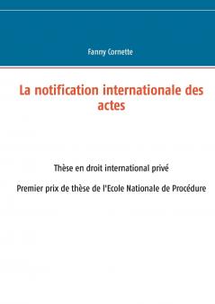 La notification internationale des actes