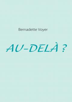 AU-DELÀ ?