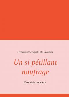 Un si pétillant naufrage