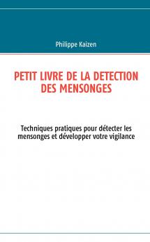 Petit livre de la detection des mensonges