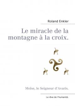 Le miracle de la montagne à la croix.