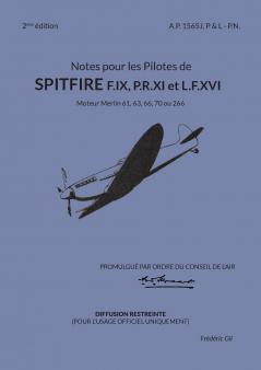 Notes pour les Pilotes de Spitfire F.IX P.R.XI et L.F.XVI