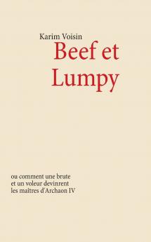 Beef et Lumpy