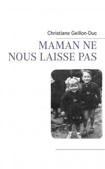 MAMAN NE NOUS LAISSE PAS