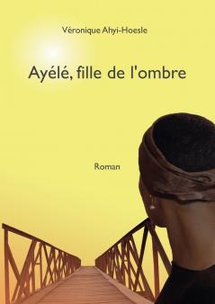Ayélé fille de l'ombre