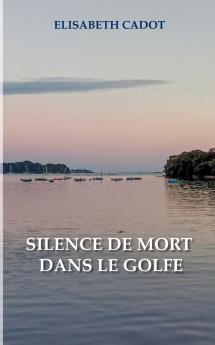 Silence de mort dans le Golfe