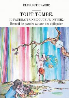 Tout tombe. Il faudrait une douceur infinie.