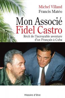 Mon associé Fidel Castro