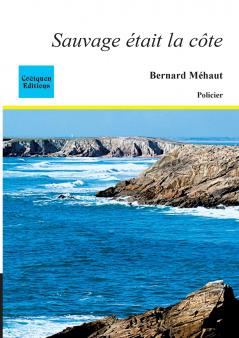 Sauvage était la côte