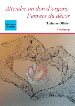 Attendre un don d'organe l'envers du décor