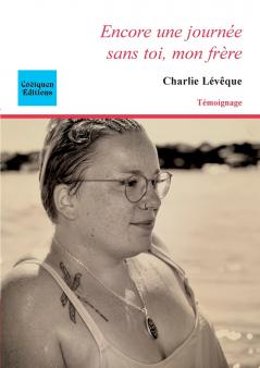 Encore une journée sans toi mon frère