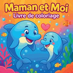 Maman et moi - Livre de coloriage