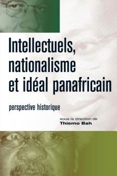 Intellectuels nationalisme et ideal panafricain