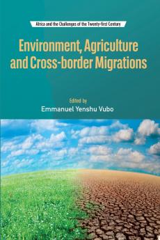 Environment Agriculture and Cross-border Migrations