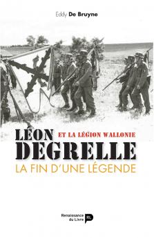 Léon Degrelle et la Légion Wallonie