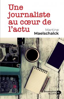 Une journaliste au cœur de l'actu