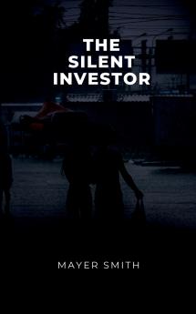 The Silent Investor