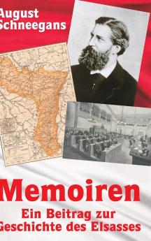 Memoiren - Ein Beitrag zur Geschichte des Elsasses