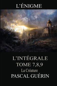 L'Énigme - l'intégral Tome 789 La Créature
