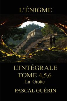 L'Énigme - L'intégral Tome 456 La Grotte