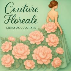 Couture Floreale Libro da Colorare
