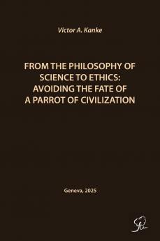 FROM THE PHILOSOPHY OF SCIENCE TO ETHICS