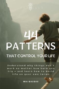 44 PATTERNS THAT CONTROL YOUR LIFE