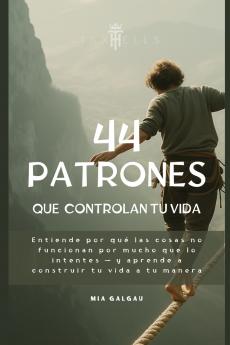 44 PATRONES QUE CONTROLAN TU VIDA