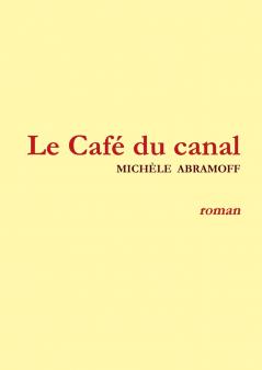 LE CAFÉ DU CANAL