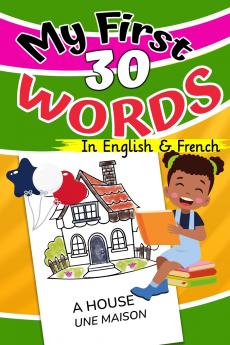 My First 30 Words in English and French